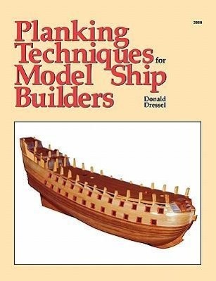 Cover: 9780830628681 | Planking Techniques for Model Ship Builders | Donald Dressel | Buch