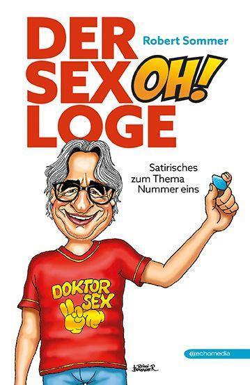 Cover: 9783903989061 | Der Sexohloge | Satirischeszum Thema Nummer eins | Robert Sommer