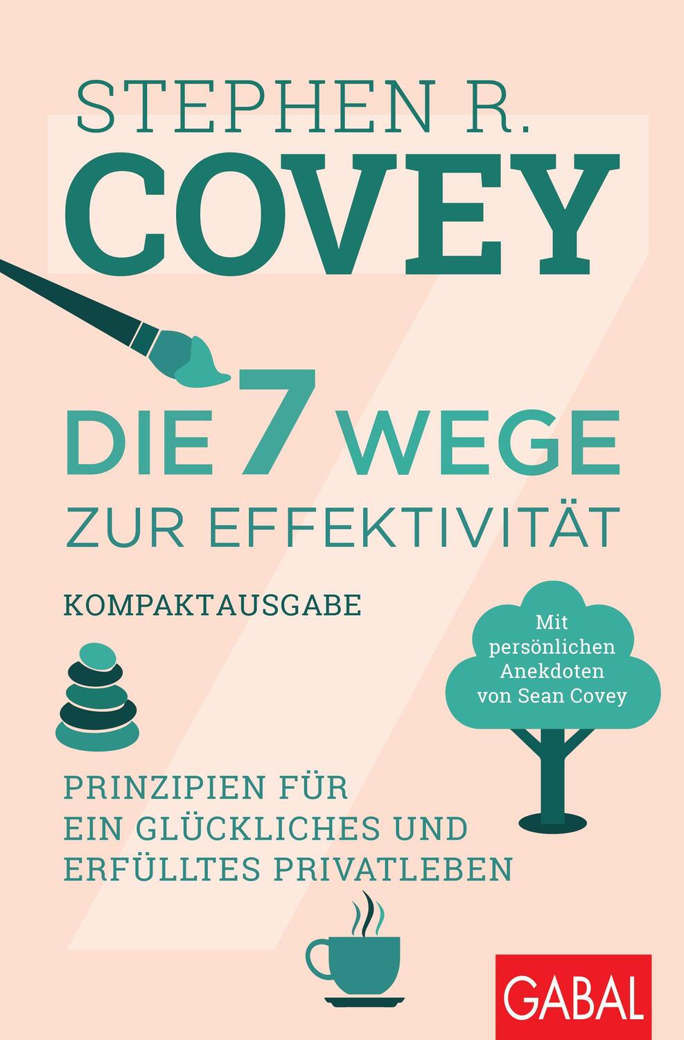 Cover: 9783967390667 | Die 7 Wege zur Effektivität - Kompaktausgabe | Stephen R. Covey | Buch