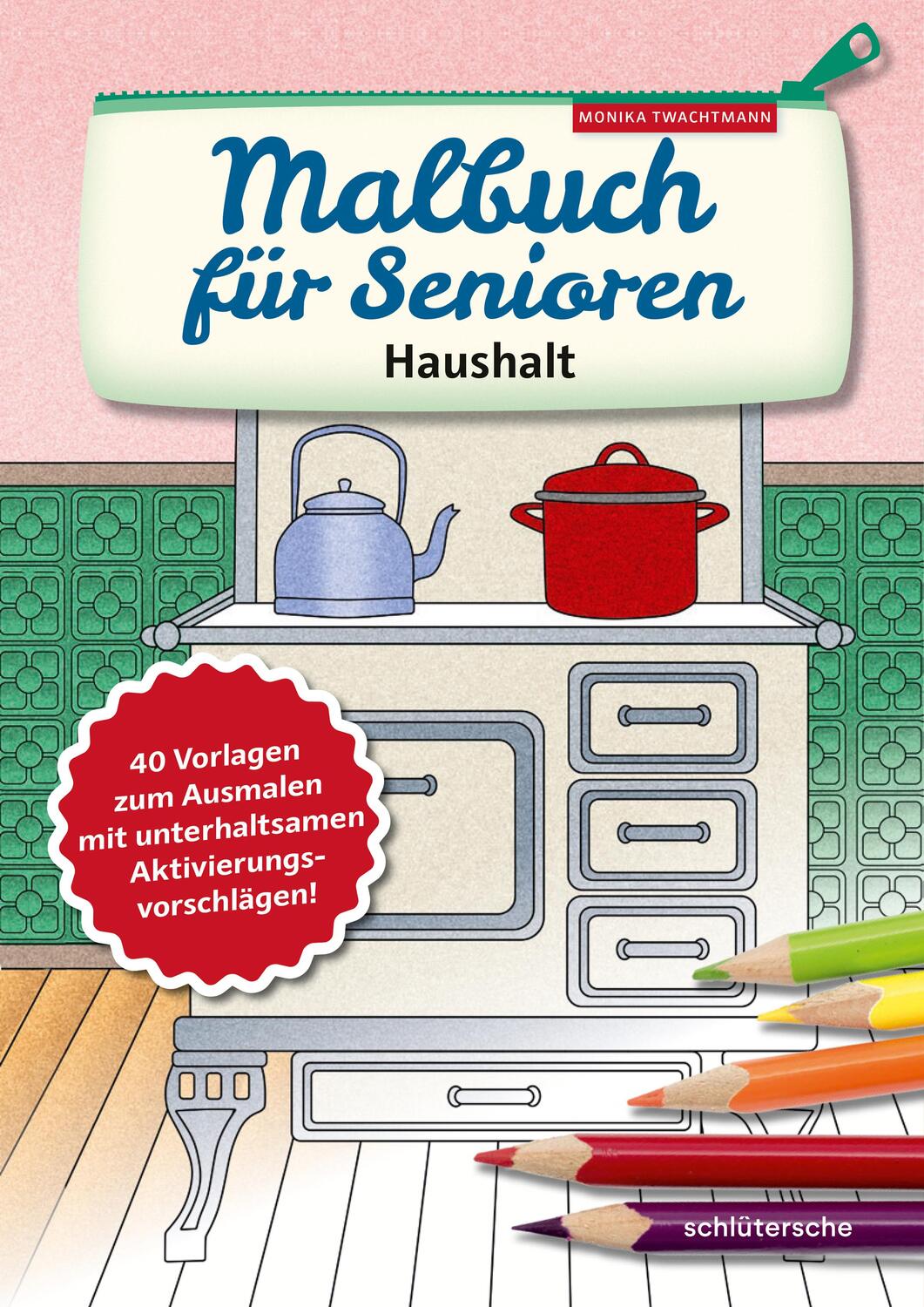 Cover: 9783842608436 | Malbuch für Senioren. Haushalt | Monika Twachtmann | Taschenbuch