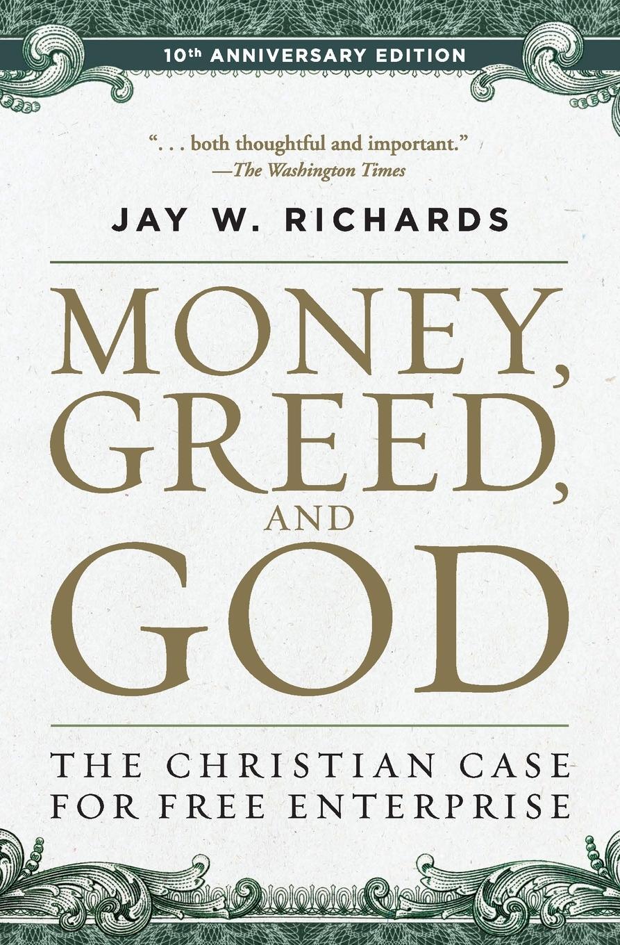 Cover: 9780062841001 | Money, Greed, and God 10th Anniversary Edition | Jay W. Richards