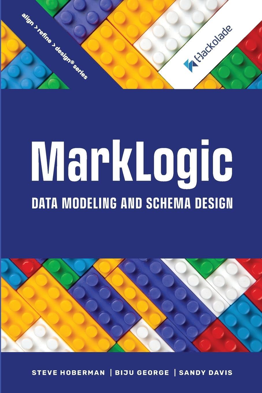 Cover: 9781634622707 | MarkLogic Data Modeling and Schema Design | Sandy Davis (u. a.) | Buch