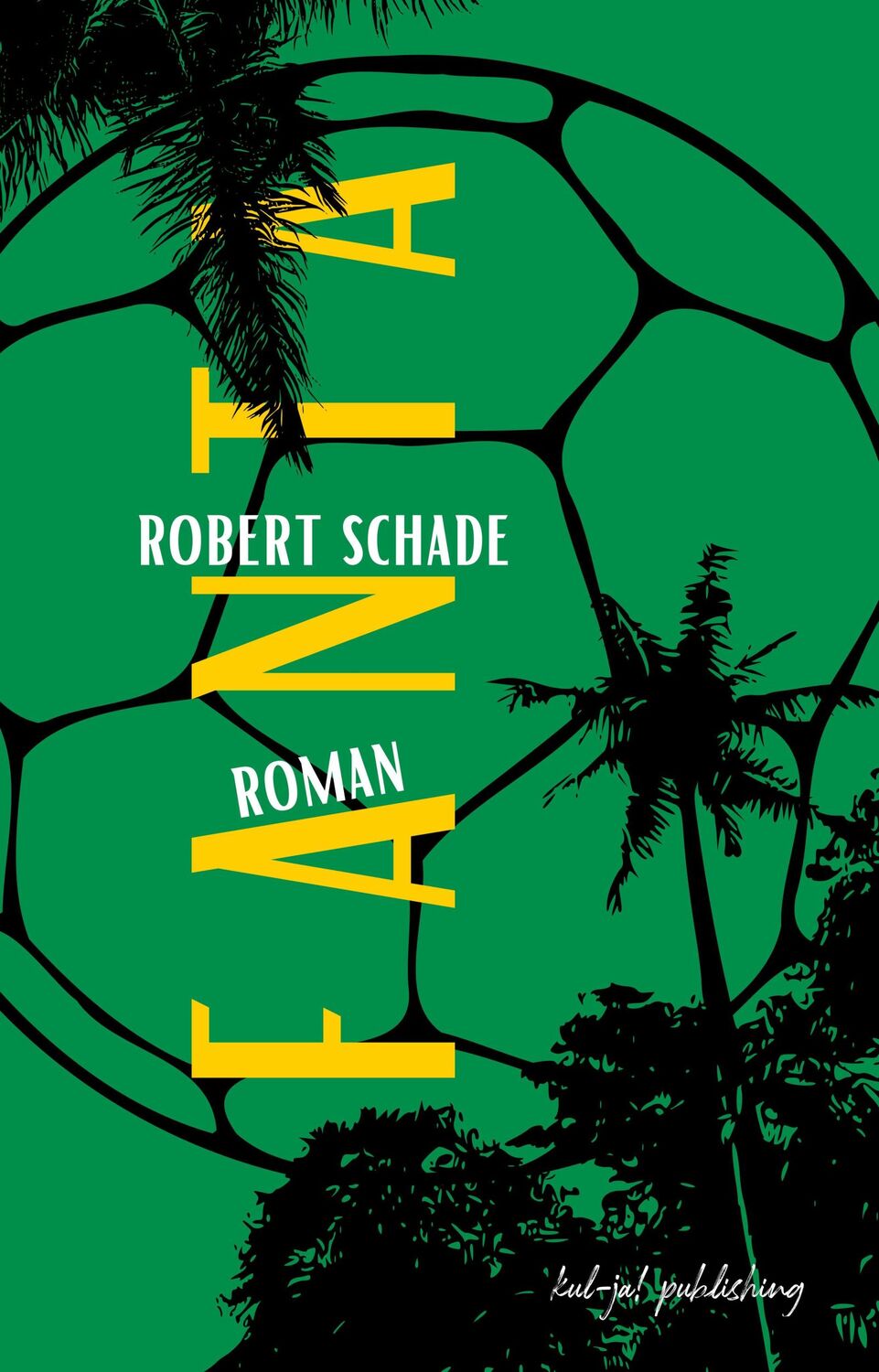 Cover: 9783949260162 | Fanta | Robert Schade | Taschenbuch | 216 S. | Deutsch | 2023