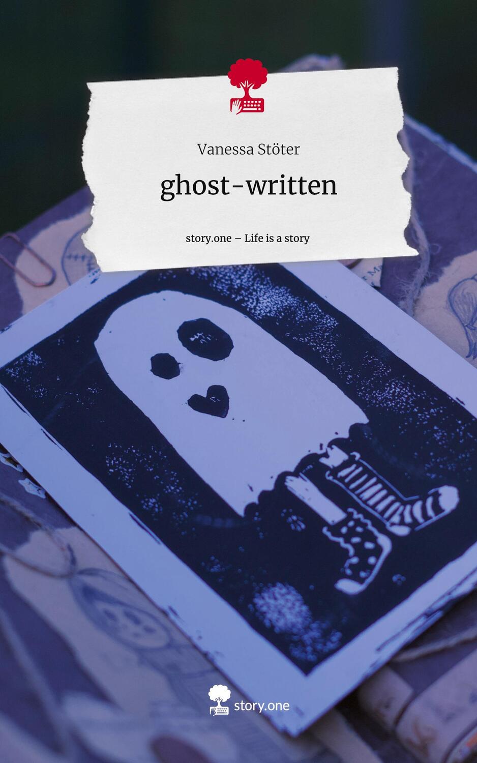 Cover: 9783711530240 | ghost-written. Life is a Story - story.one | Vanessa Stöter | Buch