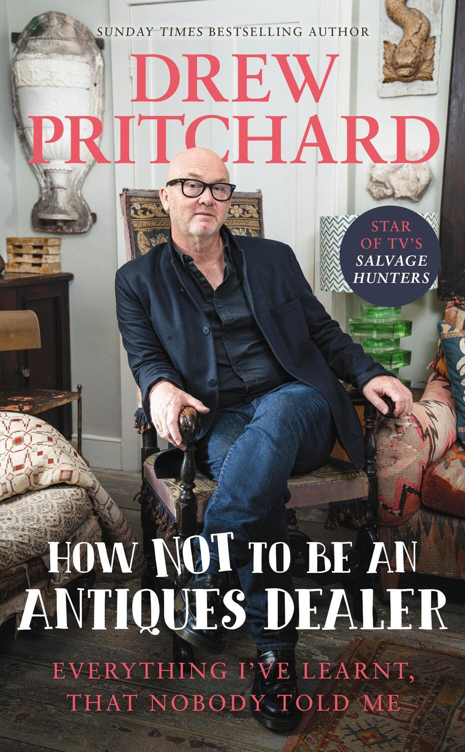 Cover: 9781529149609 | How Not to Be an Antiques Dealer | Drew Pritchard | Buch | Englisch
