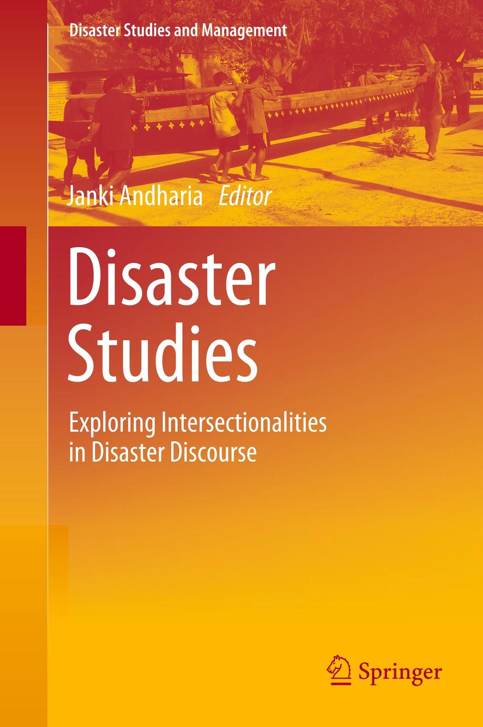 Cover: 9789813293380 | Disaster Studies | Exploring Intersectionalities in Disaster Discourse