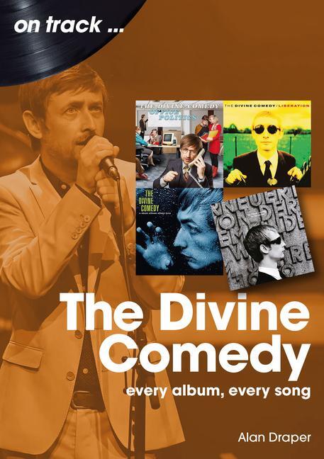 Cover: 9781789523089 | The Divine Comedy On Track | Every Album, Every Song | Alan Draper