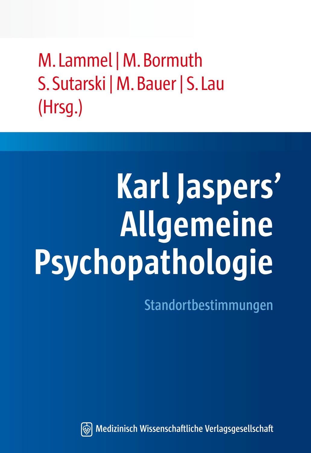 Cover: 9783954661053 | Karl Jaspers' Allgemeine Psychopathologie | Standortbestimmungen