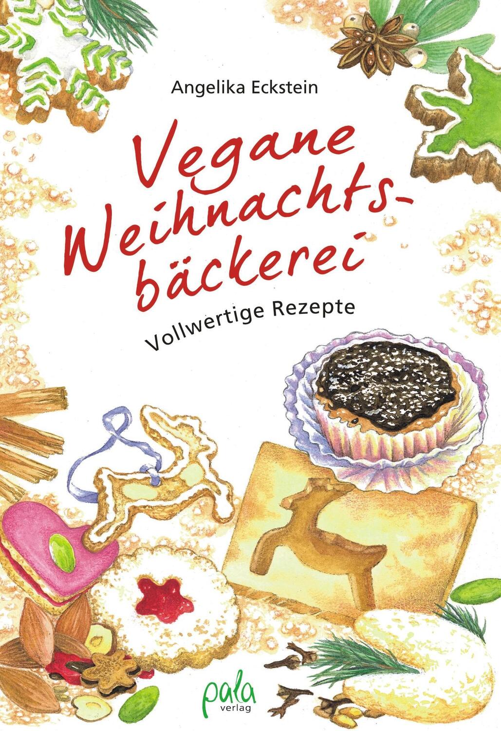 Cover: 9783895662751 | Vegane Weihnachtsbäckerei | Vollwertige Rezepte | Angelika Eckstein