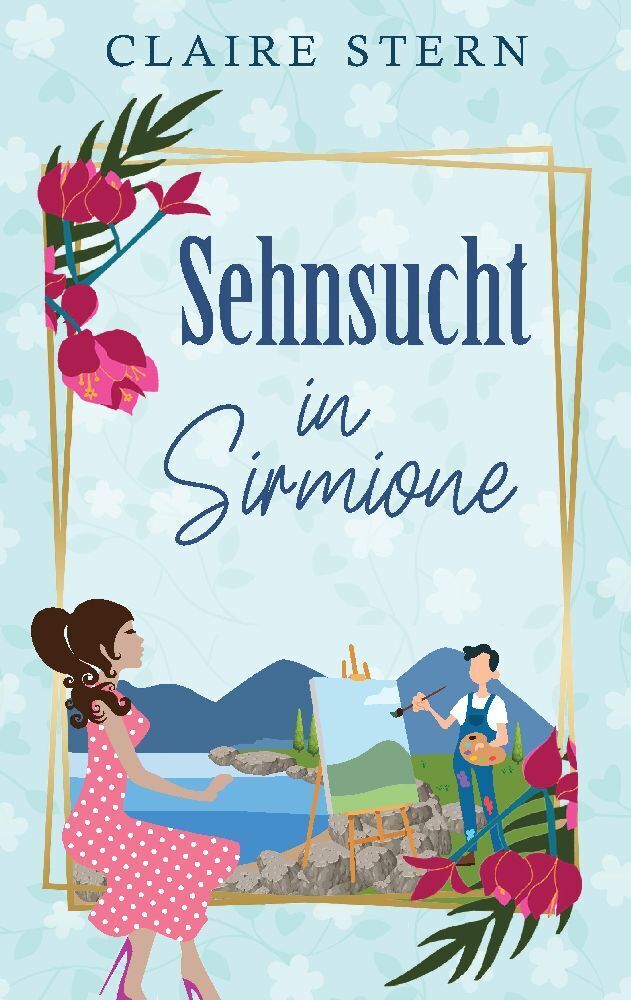 Cover: 9783347888760 | Sehnsucht in Sirmione aus der Reihe Liebe am Lago di Garda | Stern