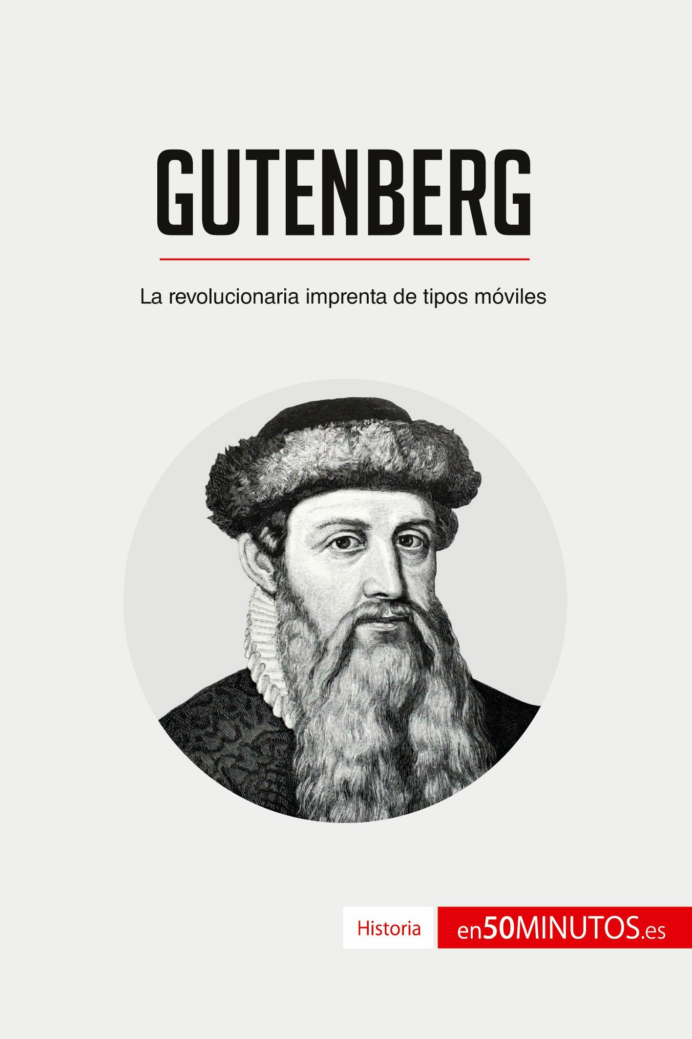 Cover: 9782806295354 | Gutenberg | La revolucionaria imprenta de tipos móviles | 50minutos