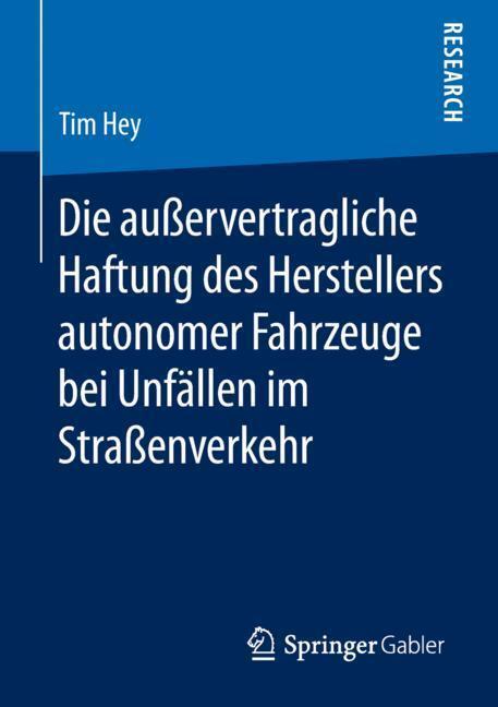 Cover: 9783658239565 | Die außervertragliche Haftung des Herstellers autonomer Fahrzeuge...
