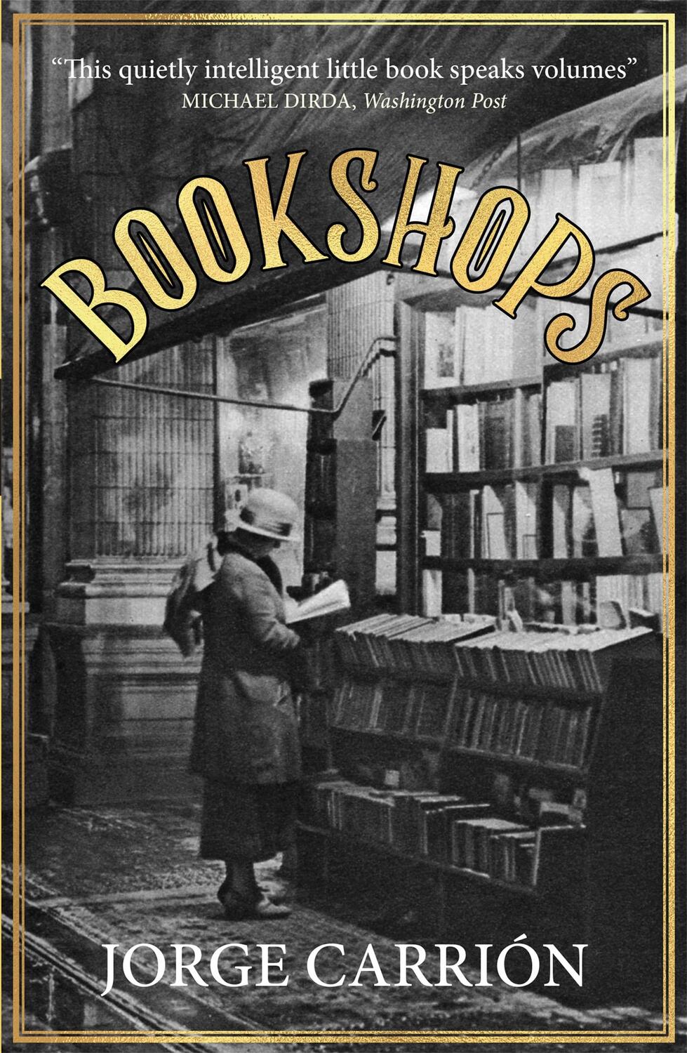 Cover: 9780857054463 | Bookshops | Jorge Carrión | Taschenbuch | 304 S. | Englisch | 2018
