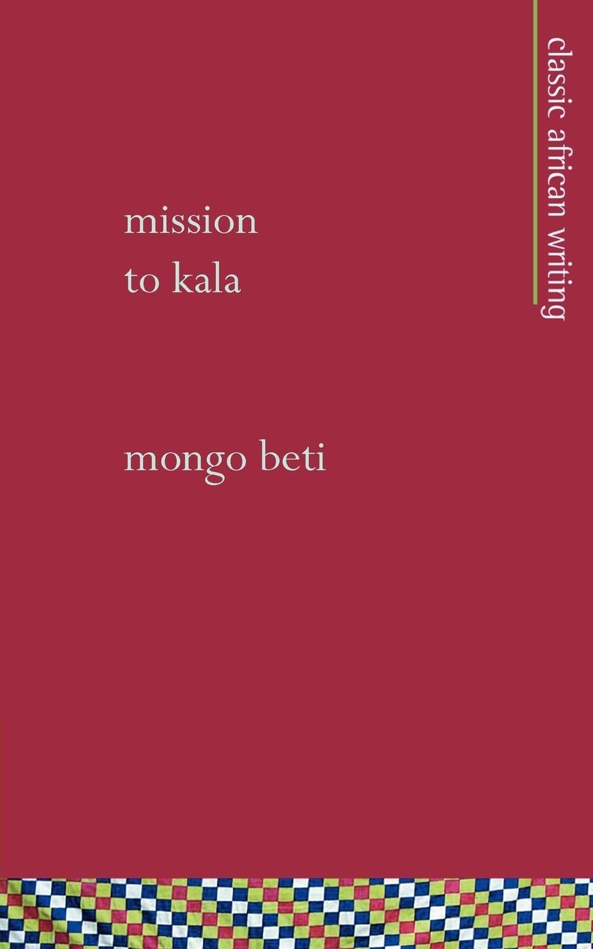 Cover: 9781856571098 | Mission to Kala | Mongo Beti | Taschenbuch | Paperback | Englisch
