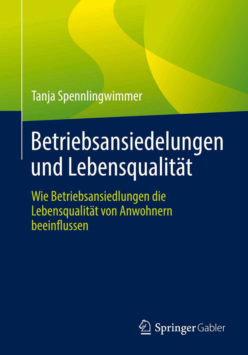 Cover: 9783658420222 | Betriebsansiedelungen und Lebensqualität | Tanja Spennlingwimmer | x