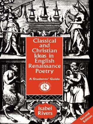 Cover: 9780415106474 | Classical and Christian Ideas in English Renaissance Poetry | Rivers