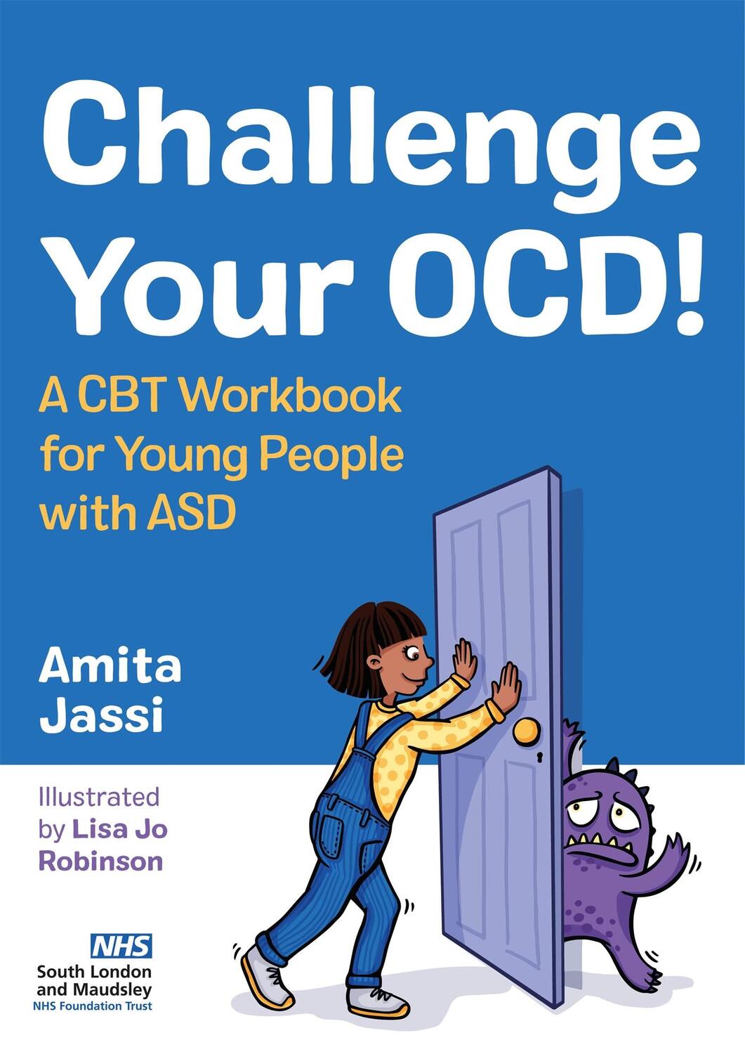 Cover: 9781787752863 | Challenge Your OCD! | A CBT Workbook for Young People with ASD | Jassi