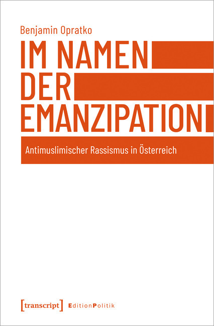 Cover: 9783837649826 | Im Namen der Emanzipation | Antimuslimischer Rassismus in Österreich