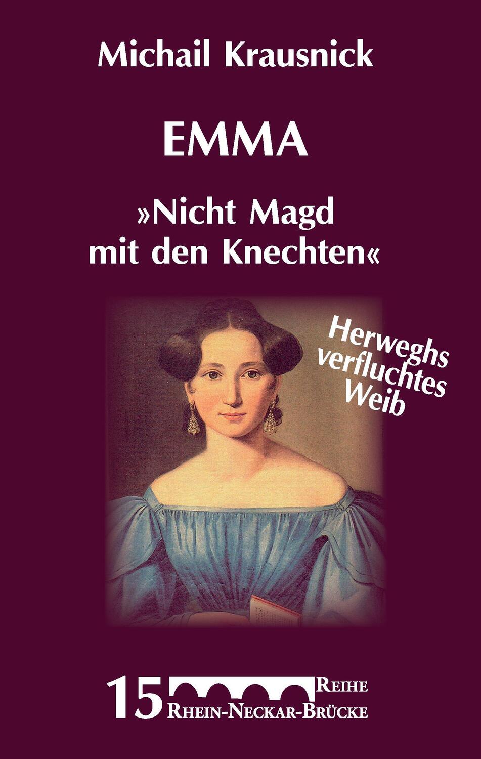 Cover: 9783738635966 | Emma "Nicht Magd mit den Knechten" | Herweghs verfluchtes Weib | Buch