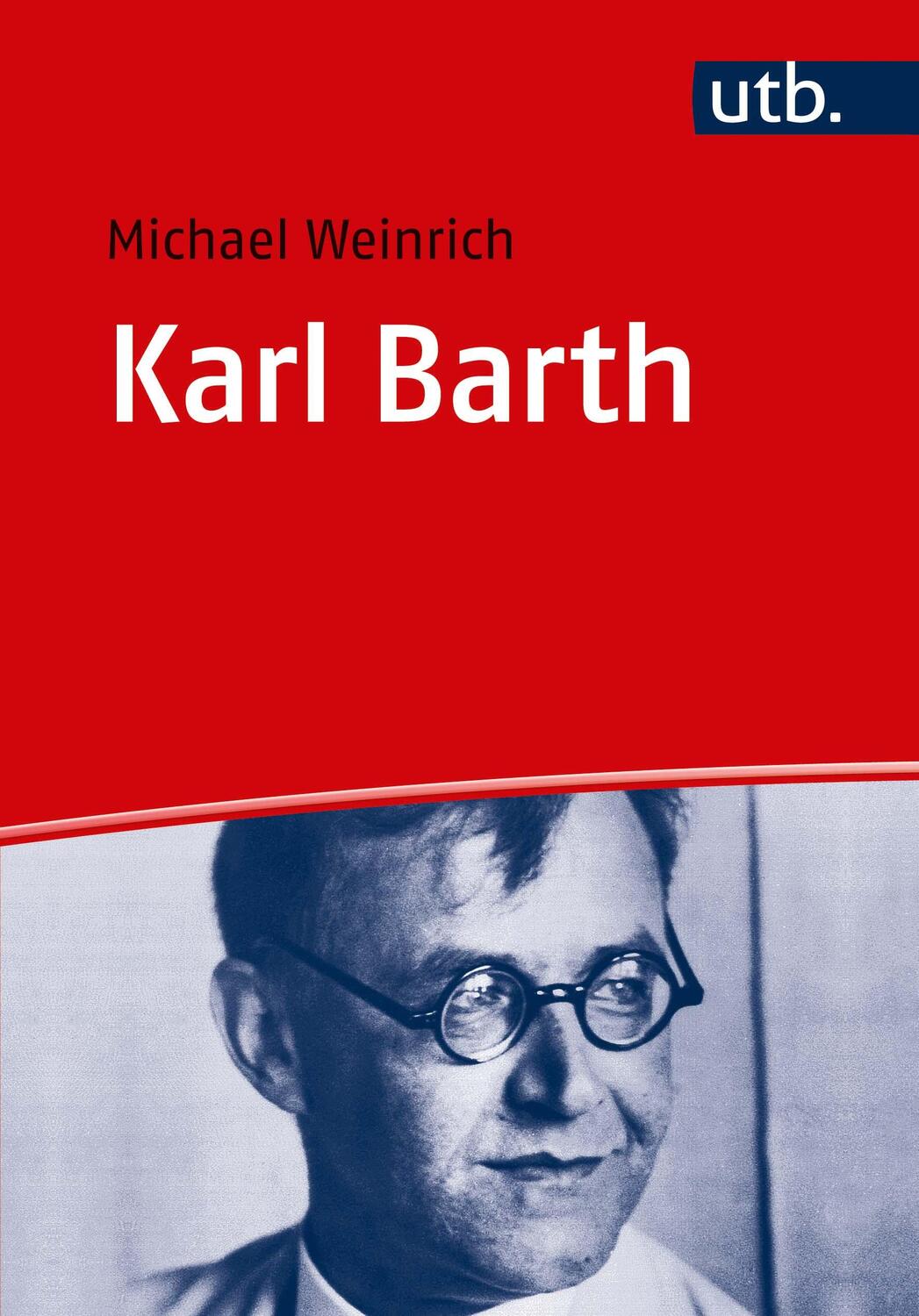 Cover: 9783825250935 | Karl Barth | Leben - Werk - Wirkung | Michael Weinrich | Taschenbuch