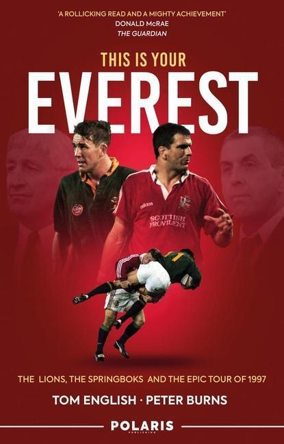 Cover: 9781913538125 | This Is Your Everest: The Lions, the Springboks and the Epic Tour...