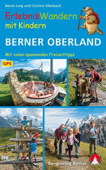 Cover: 9783763331987 | ErlebnisWandern mit Kindern Berner Oberland | Bernd Jung (u. a.)