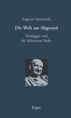 Cover: 9783956507250 | Die Welt am Abgrund | Heidegger und die Schwarzen Hefte | Mazzarella