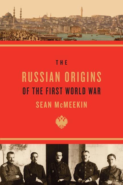 Cover: 9780674072336 | The Russian Origins of the First World War | Sean McMeekin | Buch