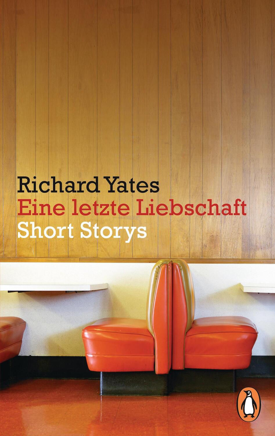 Cover: 9783328102762 | Eine letzte Liebschaft | Short Storys | Richard Yates | Taschenbuch