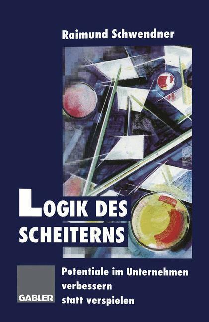 Cover: 9783663059547 | Logik des Scheiterns | Taschenbuch | Paperback | 224 S. | Deutsch