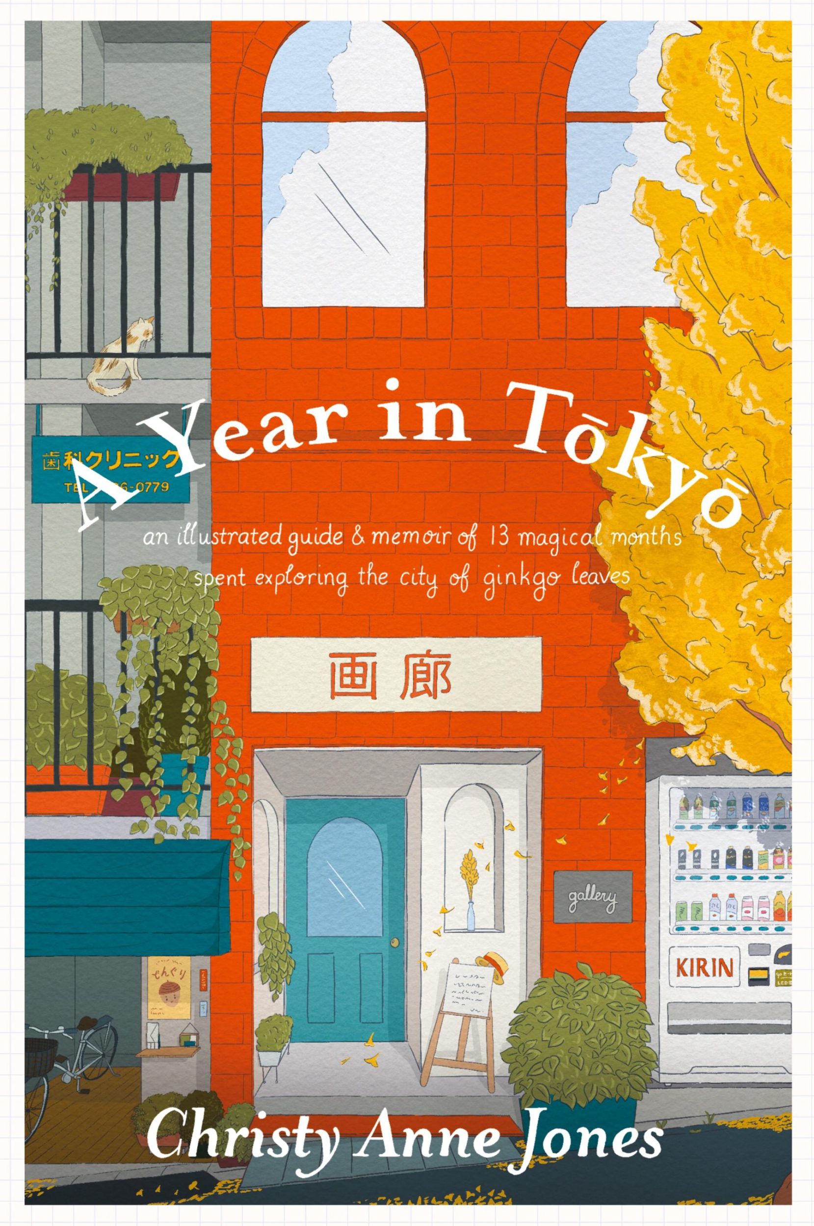 Cover: 9780646866390 | A Year in Tokyo | An Illustrated Guide and Memoir | Christy Anne Jones