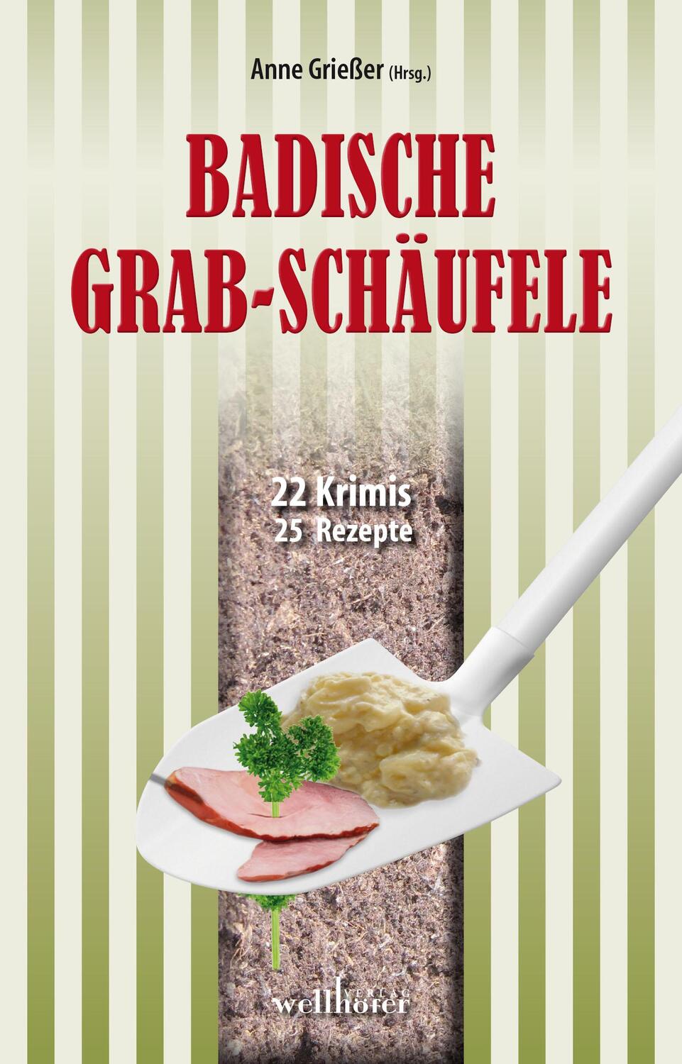 Cover: 9783954281718 | Badische Grabschäufele | 22 Krimis, 22 Rezepte | Edelmann (u. a.)