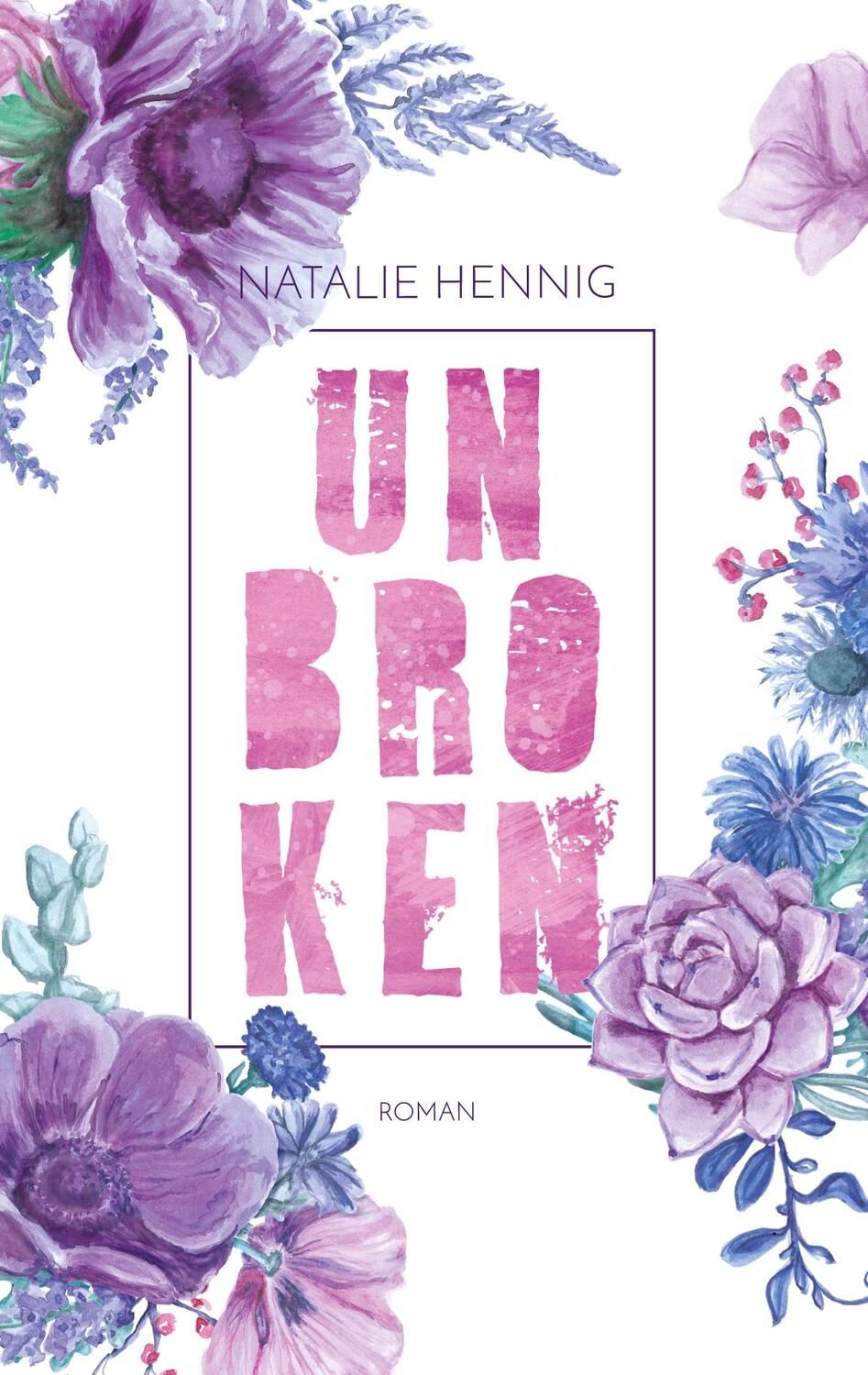 Cover: 9783752690682 | Unbroken | Natalie Hennig | Taschenbuch | Books on Demand