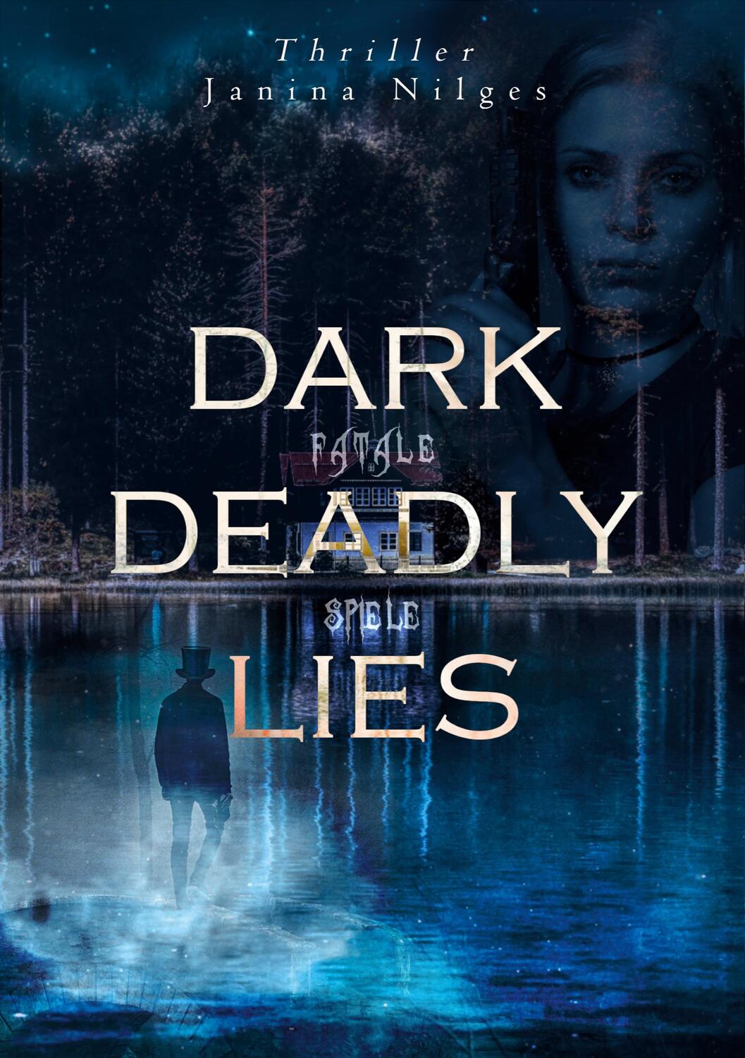 Cover: 9783754357279 | Dark Deadly Lies | Fatale Spiele | Janina Nilges | Taschenbuch | 2023