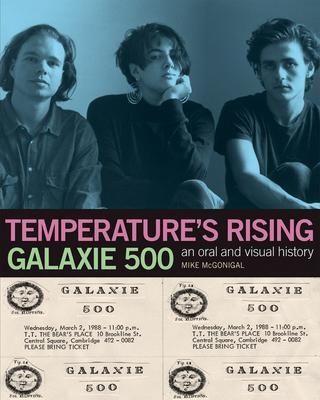 Cover: 9781737440017 | Galaxie 500: Temperature's Rising: An Oral and Visual History | Buch