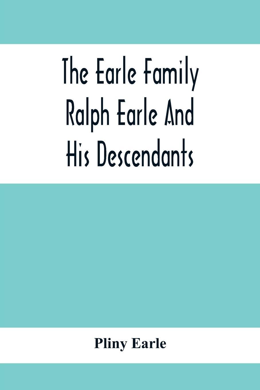 Cover: 9789354412127 | The Earle Family; Ralph Earle And His Descendants | Pliny Earle | Buch