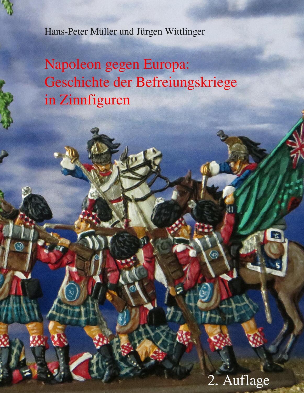 Cover: 9783837030570 | Napoleon gegen Europa | Geschichte der Befreiungskriege in Zinnfiguren