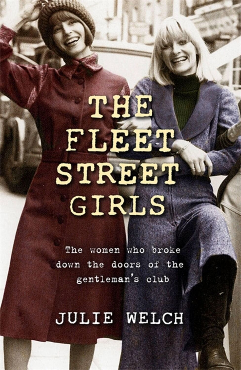 Cover: 9781409187837 | The Fleet Street Girls | Julie Welch | Taschenbuch | Englisch | 2022