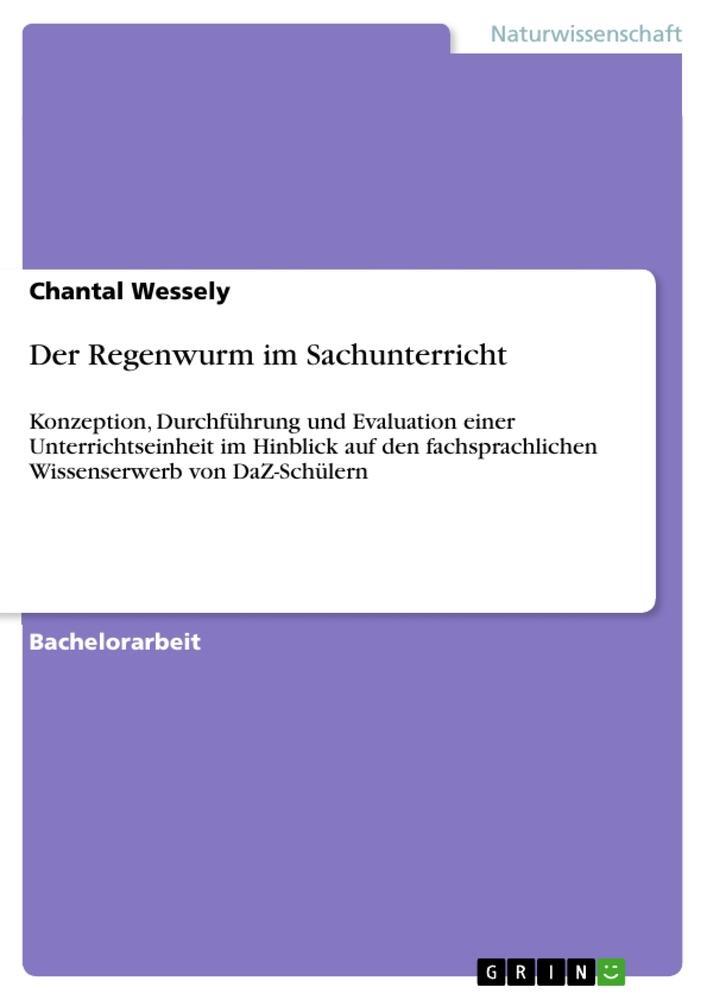 Cover: 9783668705074 | Der Regenwurm im Sachunterricht | Chantal Wessely | Taschenbuch | 2018