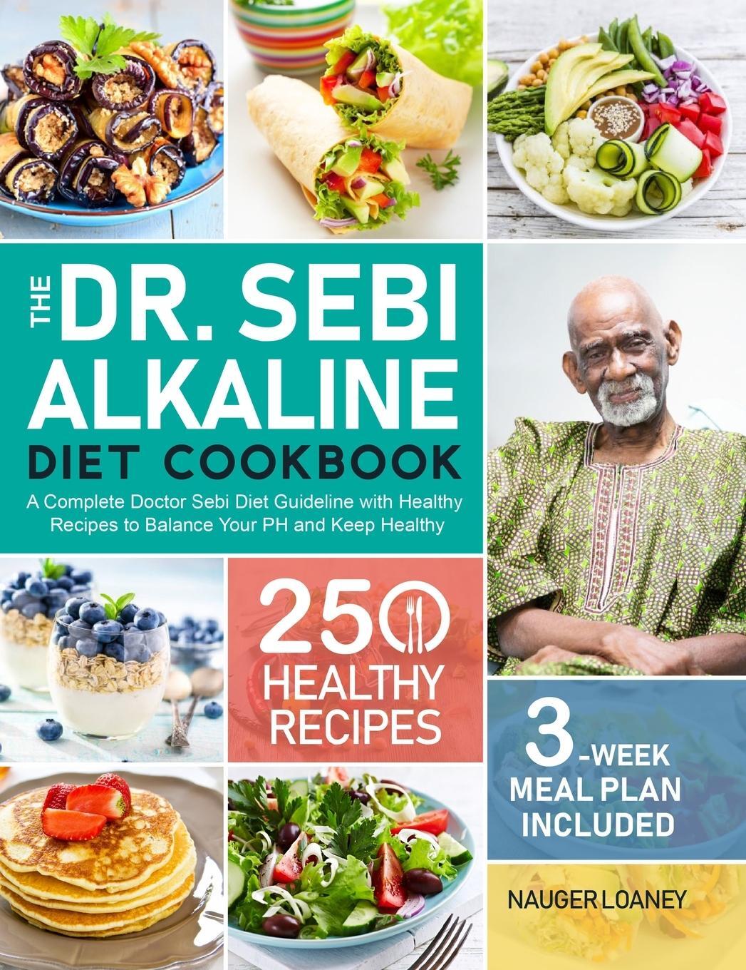 Cover: 9781637332122 | The Dr. Sebi Alkaline Diet Cookbook | Nauger Loaney | Buch | Englisch