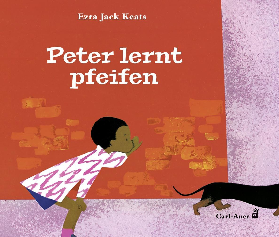 Cover: 9783968430171 | Peter lernt pfeifen | Ezra Jack Keats | Buch | Carl-Auer Kids | 32 S.