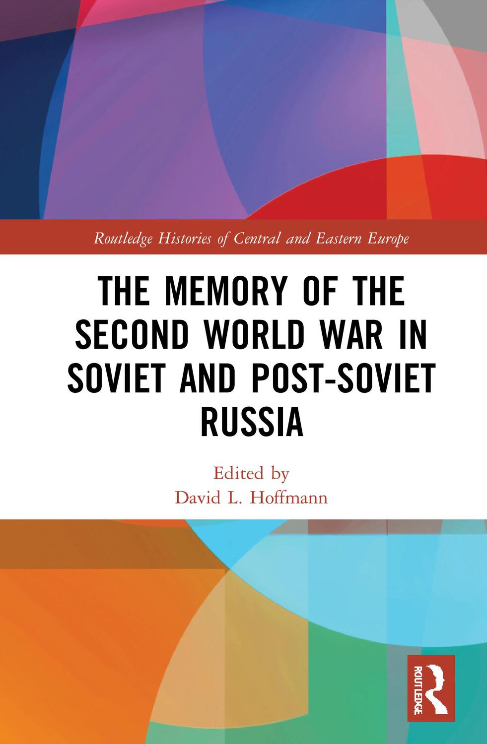 Cover: 9780367701772 | The Memory of the Second World War in Soviet and Post-Soviet Russia