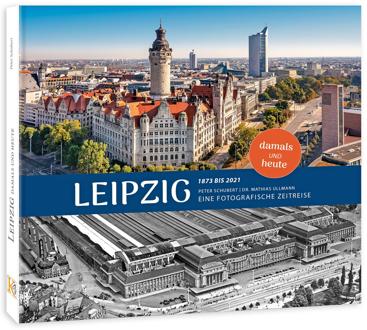 Cover: 9783949339196 | Leipzig damals und heute 2. Auflage | Ullmann Mathias | Buch | Deutsch