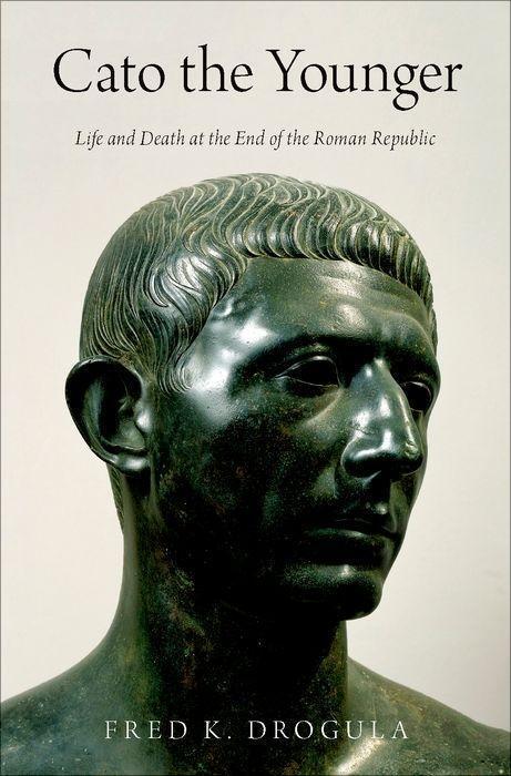 Cover: 9780190869021 | Cato the Younger | Life and Death at the End of the Roman Republic