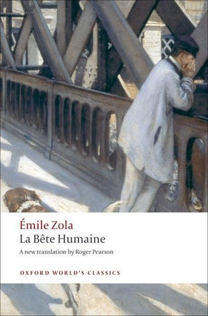 Cover: 9780199538669 | La Bete humaine | Emile Zola | Taschenbuch | Oxford World's Classics