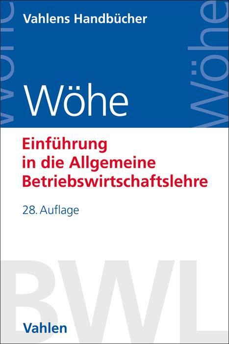 Cover: 9783800672004 | Einführung in die Allgemeine Betriebswirtschaftslehre | Wöhe (u. a.)