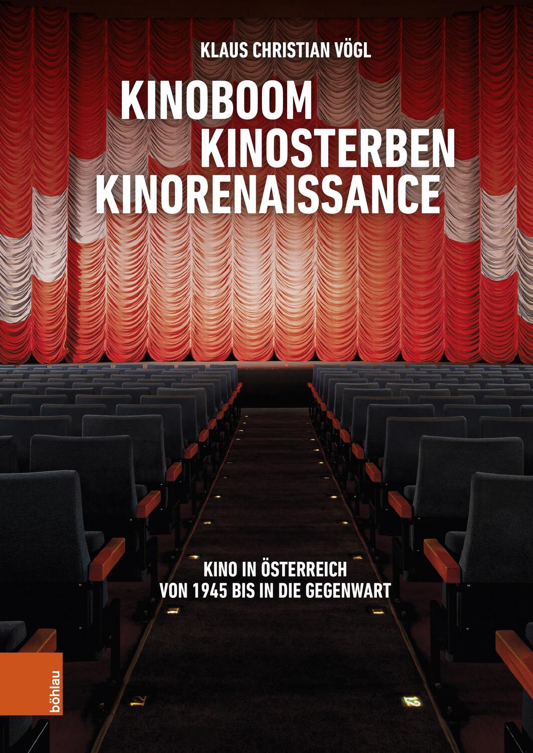 Cover: 9783205215172 | Kinoboom - Kinosterben - Kinorenaissance | Klaus Christian Vögl | Buch