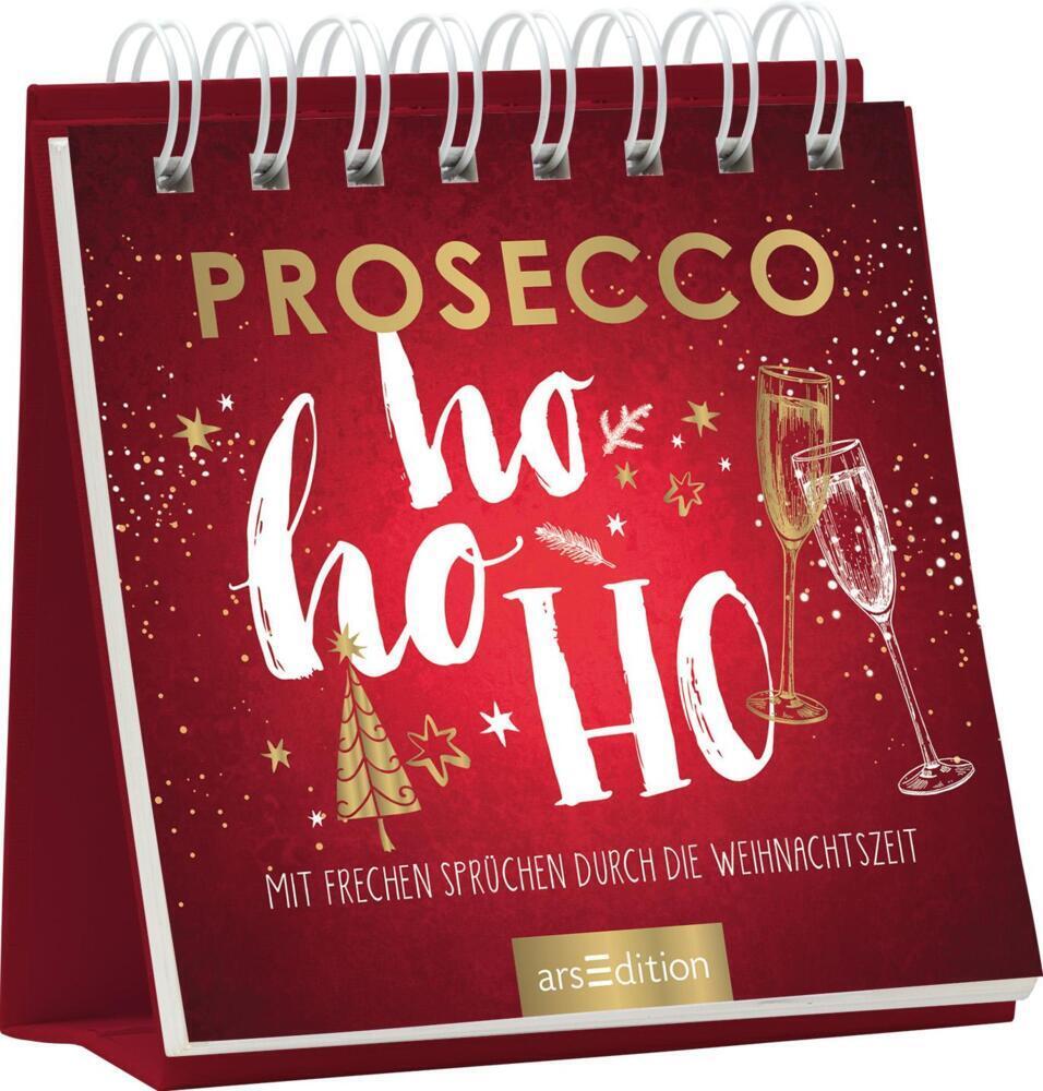 Cover: 9783845843223 | Prosecco ho ho ho | Mit frechen Sprüchen durch die Weihnachtszeit