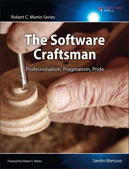 Cover: 9780134052502 | The Software Craftsman | Professionalism, Pragmatism, Pride | Mancuso