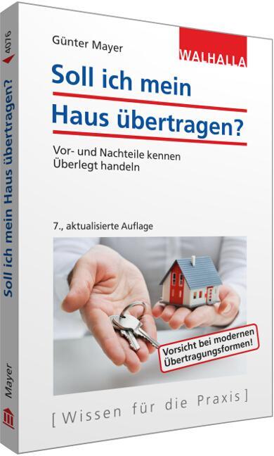 Cover: 9783802940767 | Soll ich mein Haus übertragen? | Günter Mayer | Taschenbuch | Deutsch